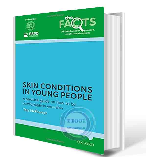 دانلود کتاب Skin conditions in young people: A practical guide on how to be comfortable in your skin2021 (ORIGINAL PDF)